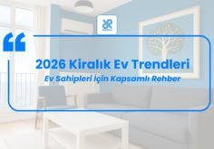 2026 Kiralık Ev Trendleri
