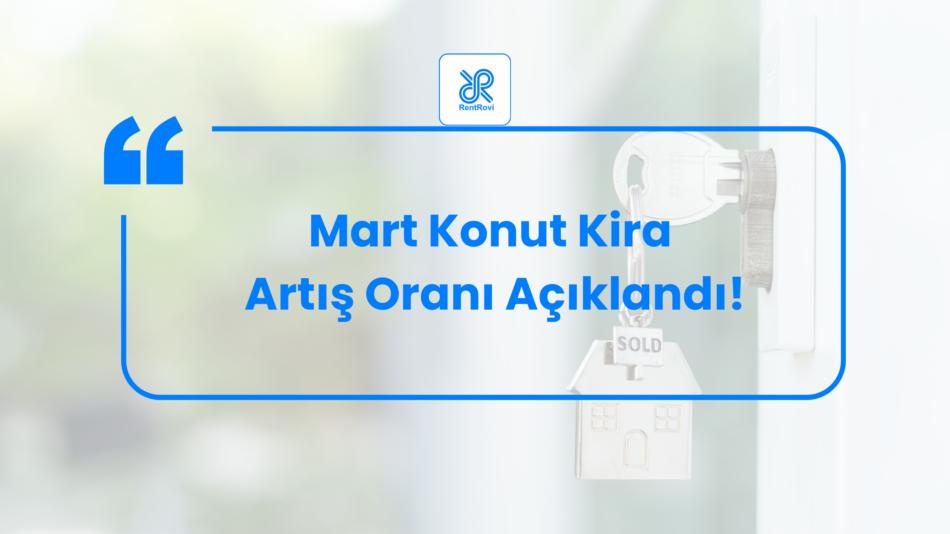 Mart Konut Kira Artış Oranı Açıklandı (1)