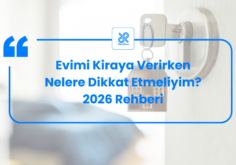 Evimi kiraya verirken nelere dikkat etmeliyim?
